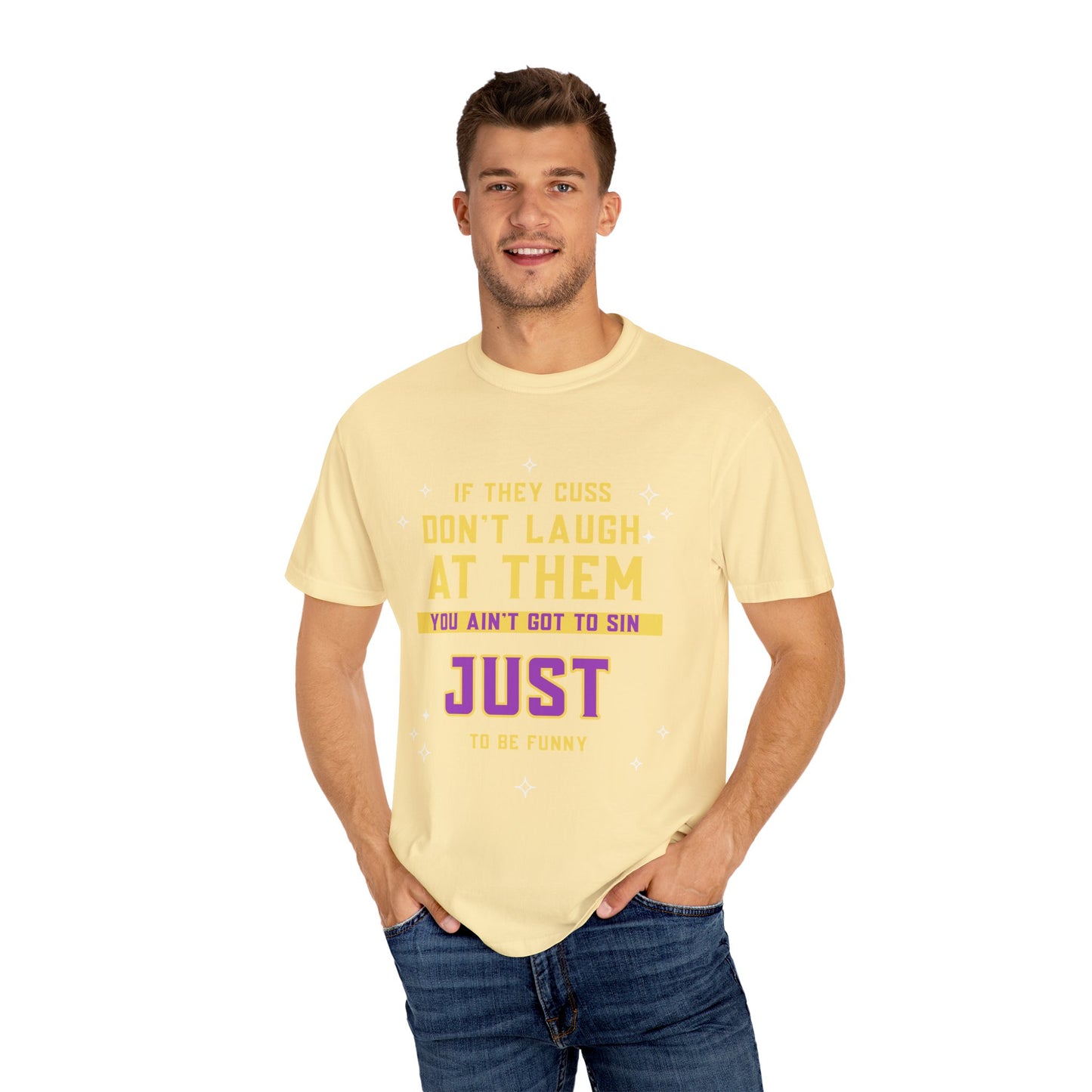 Don't Laugh, by Mrs. Harris- Unisex Garment-Dyed T-shirt