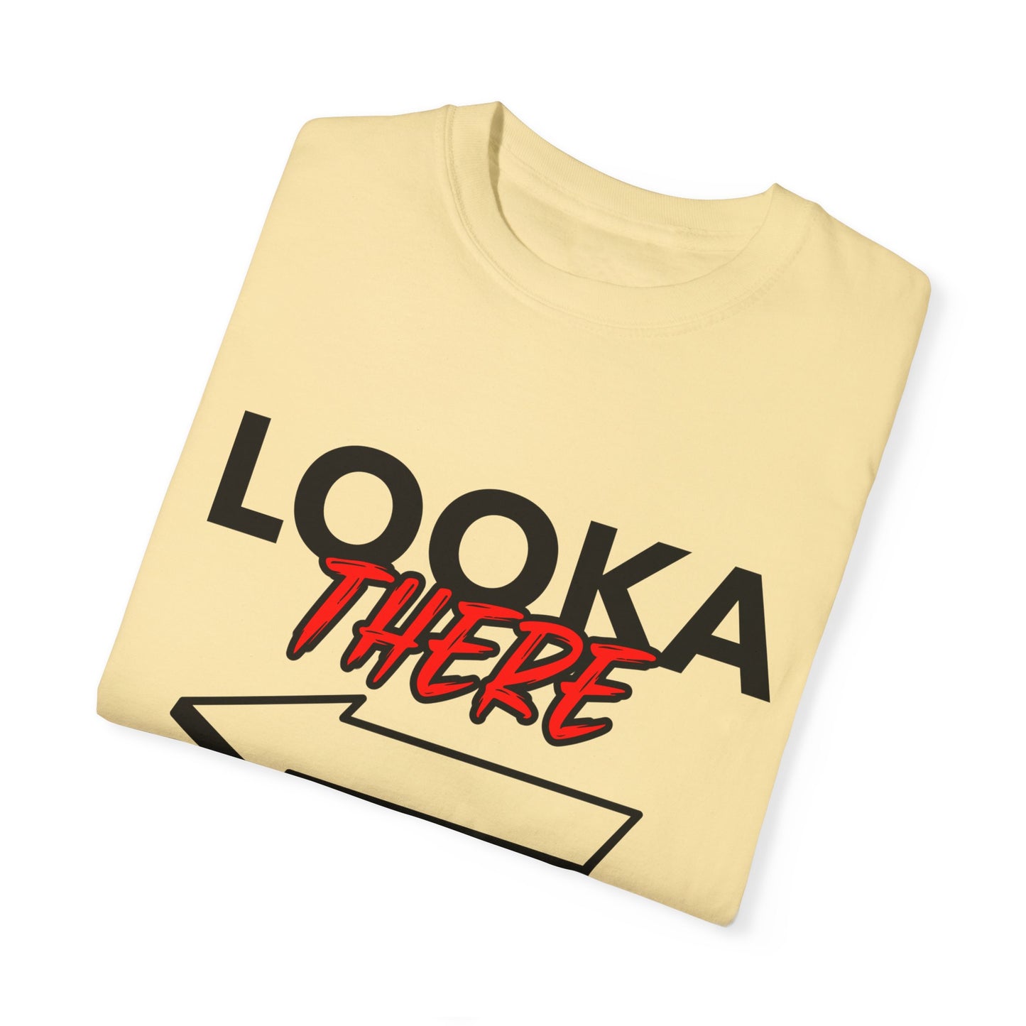 Looka There, By Mrs. Harris- Unisex Garment-Dyed T-shirt