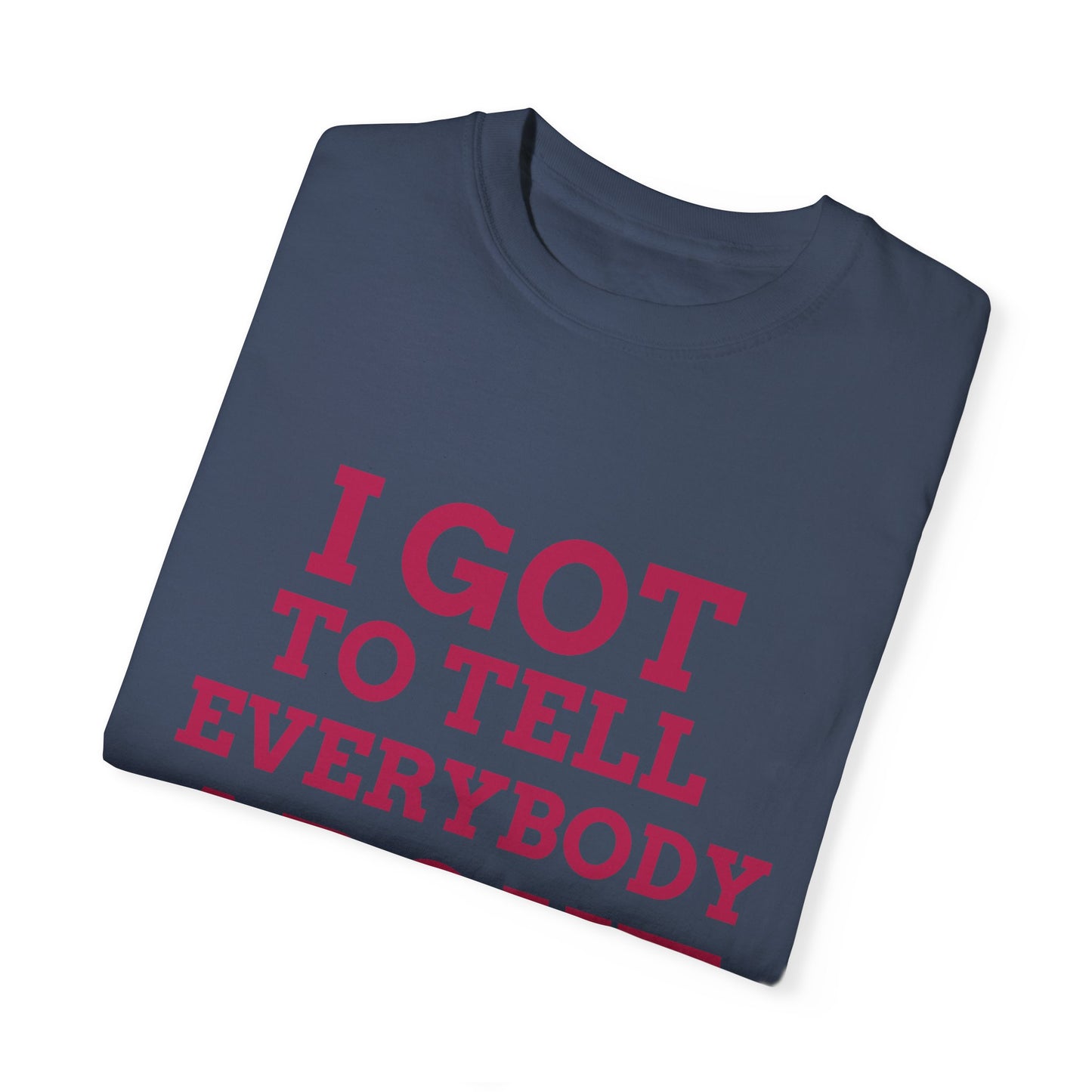 Tell Them, By Mrs. Harris- Unisex Garment-Dyed T-shirt