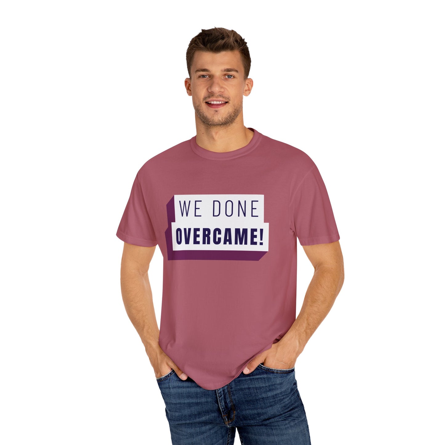 Mrs. Harris Wise Words- We Done Overcame Unisex Garment-Dyed T-shirt