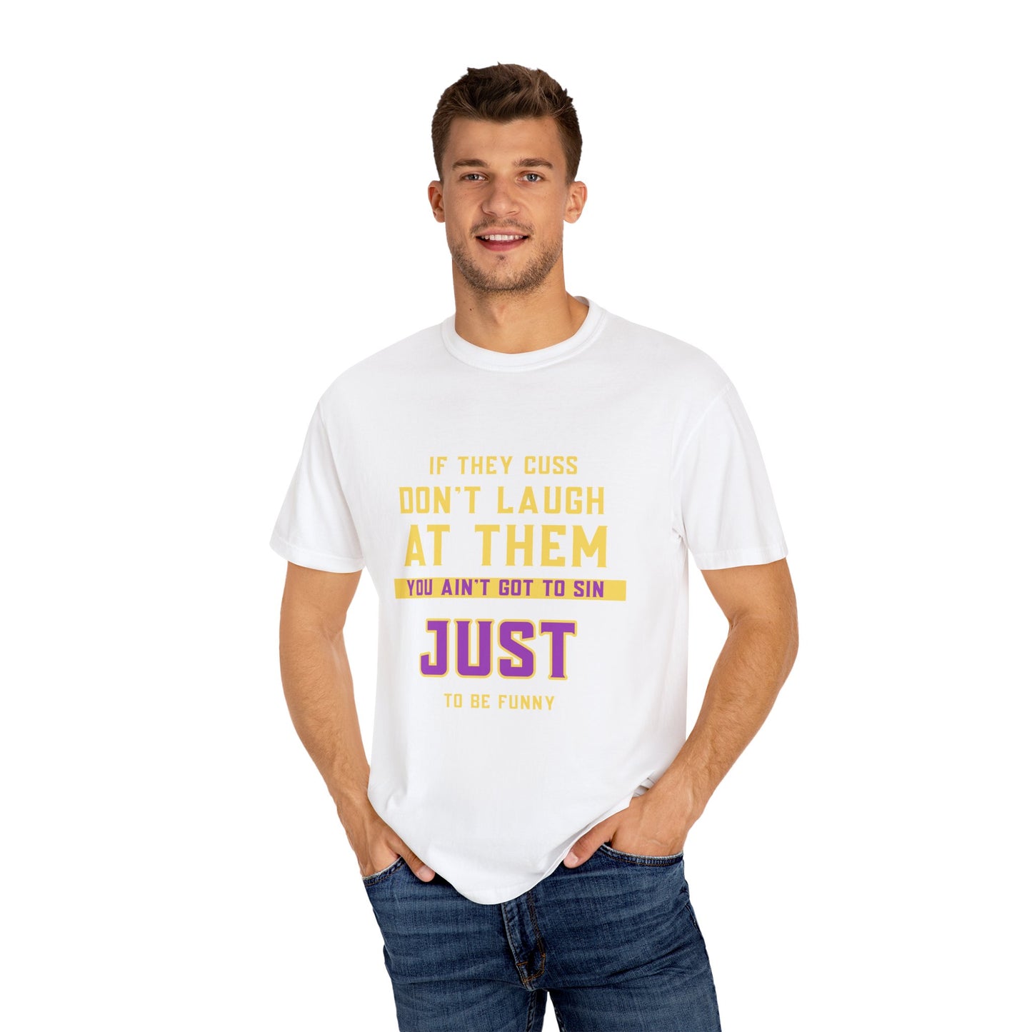 Don't Laugh, by Mrs. Harris- Unisex Garment-Dyed T-shirt