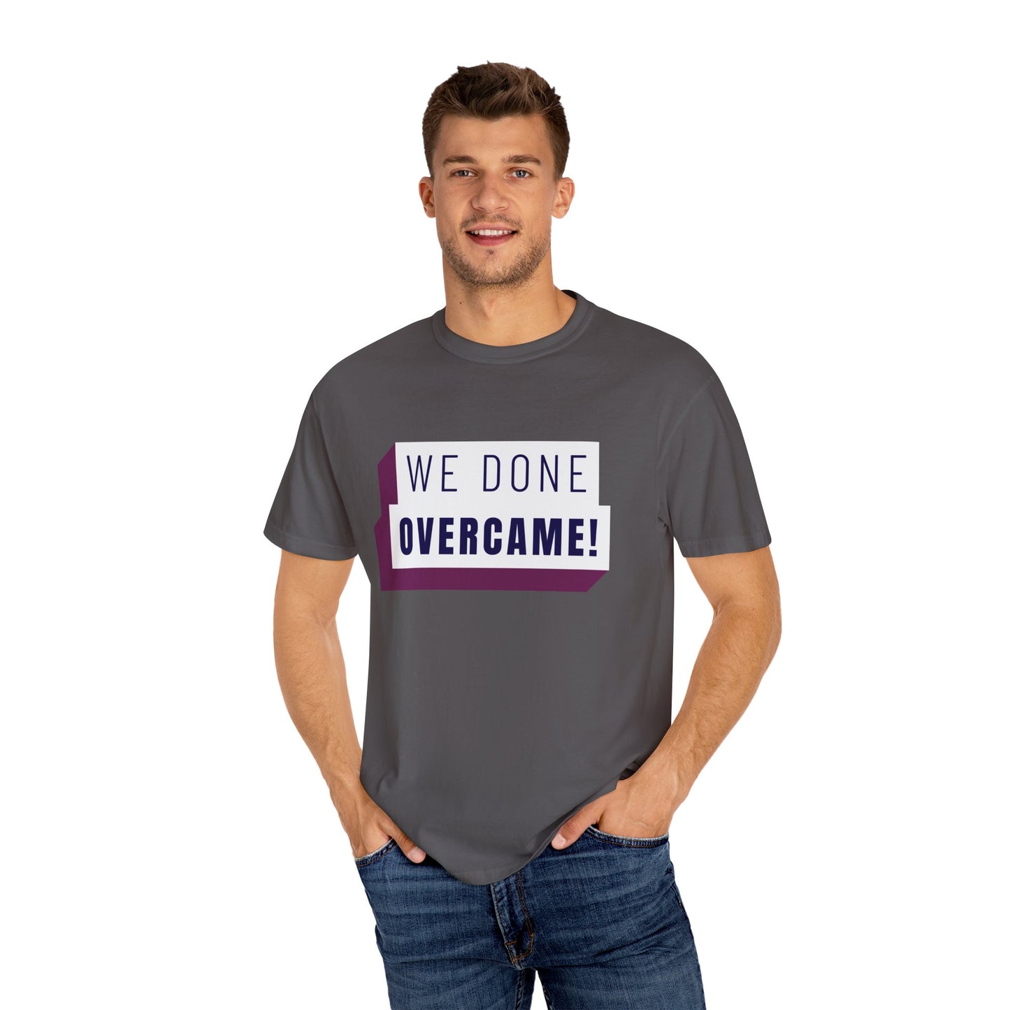 Mrs. Harris Wise Words- We Done Overcame Unisex Garment-Dyed T-shirt