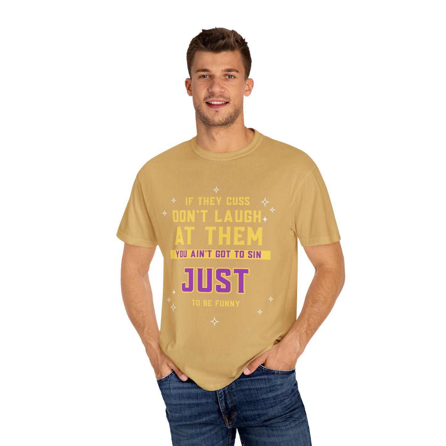 Don't Laugh, by Mrs. Harris- Unisex Garment-Dyed T-shirt