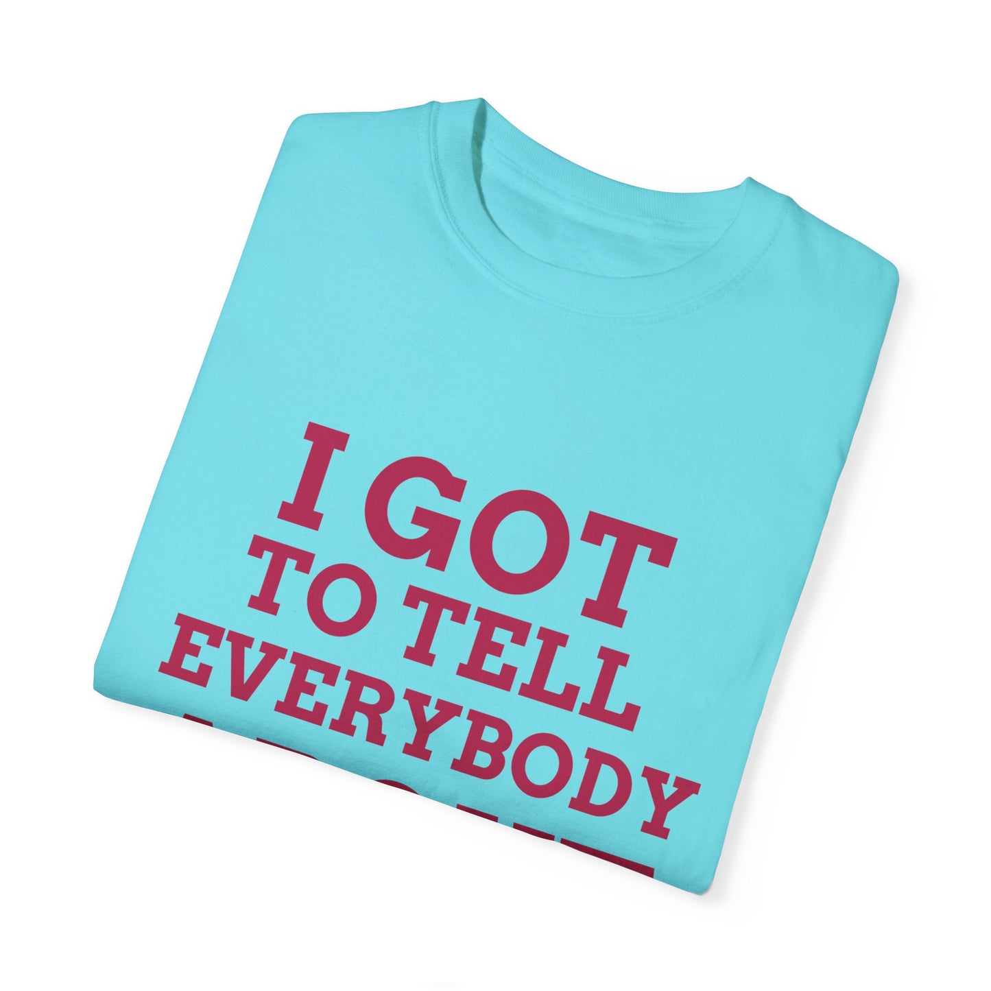 Tell Them, By Mrs. Harris- Unisex Garment-Dyed T-shirt