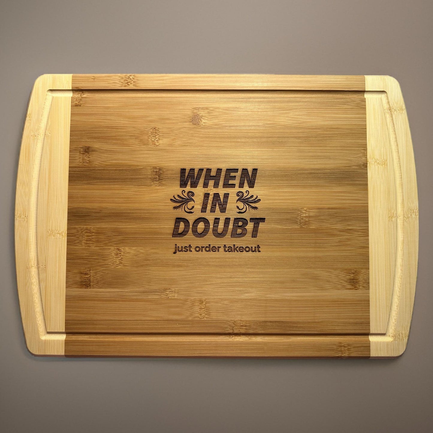 Engraved Wooden Cutting Board - When in Doubt, Order Takeout - 16" x 12