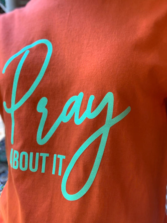 Women’s Inspirational t-shirt- Pray about it